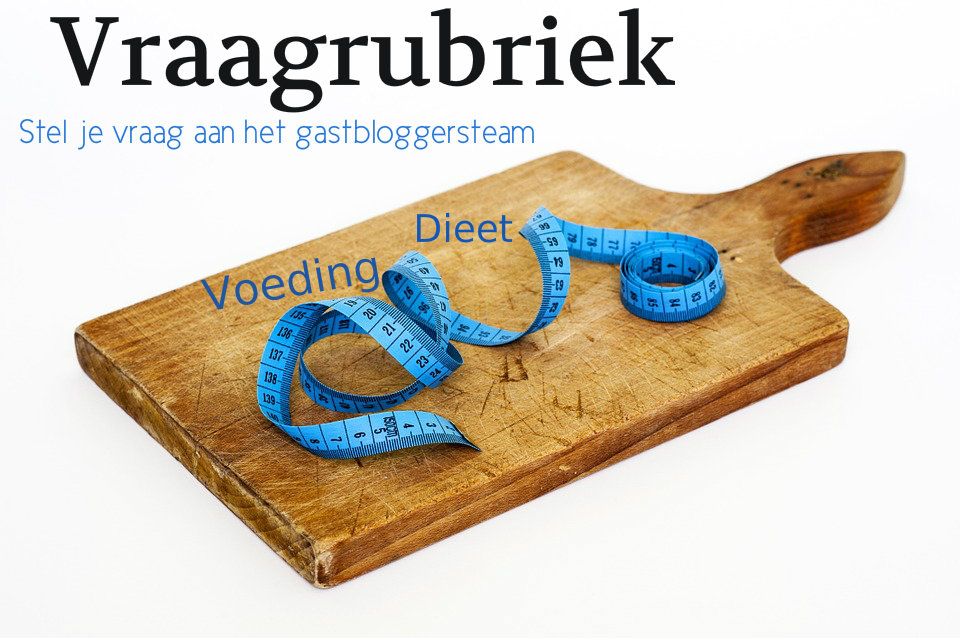 stel_je_vraag_gastbloggersteam_dieet_voeding